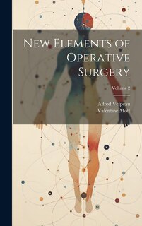 Couverture_New Elements of Operative Surgery; Volume 2