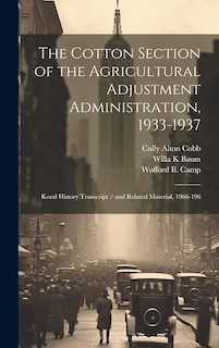 Front cover_The Cotton Section of the Agricultural Adjustment Administration, 1933-1937
