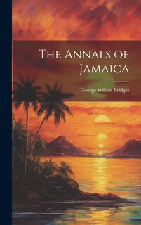 Front cover_The Annals of Jamaica
