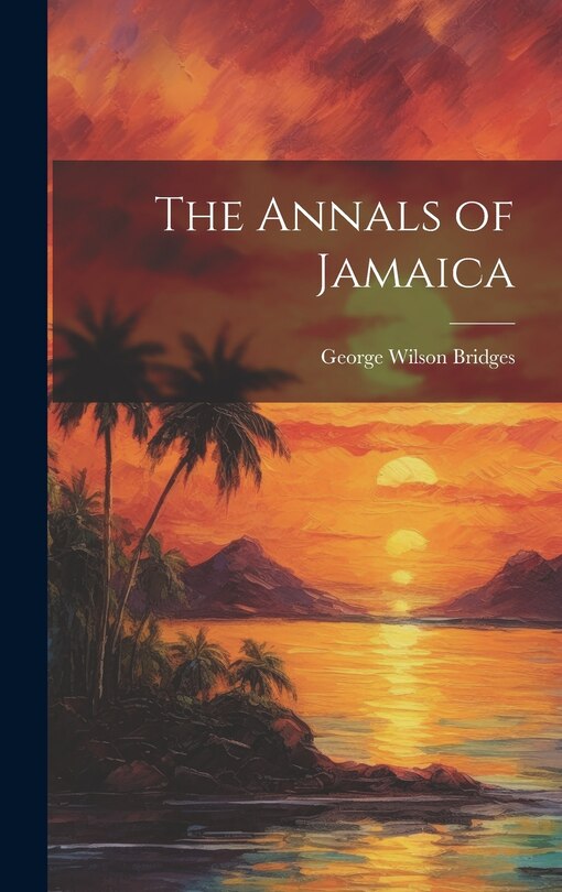 Front cover_The Annals of Jamaica