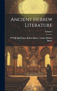 Front cover_Ancient Hebrew Literature; Volume 3