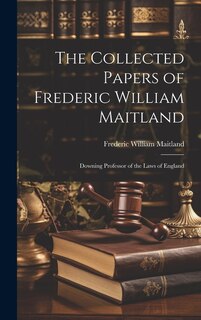 Front cover_The Collected Papers of Frederic William Maitland