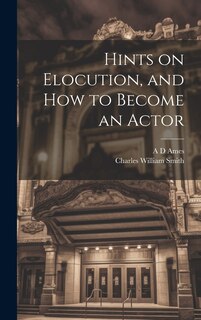 Couverture_Hints on Elocution, and how to Become an Actor