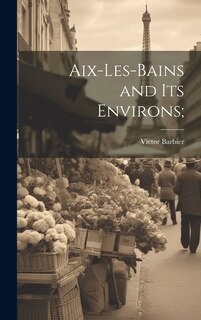 Front cover_Aix-les-Bains and its Environs;
