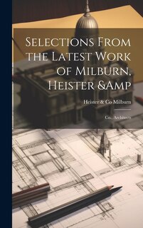 Front cover_Selections From the Latest Work of Milburn, Heister & Co., Architects