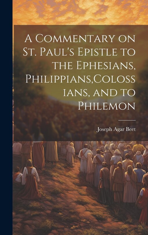 Front cover_A Commentary on St. Paul's Epistle to the Ephesians, Philippians, Colossians, and to Philemon
