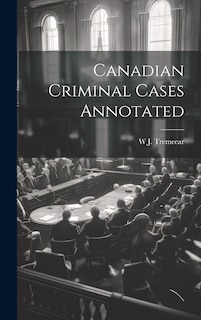 Front cover_Canadian Criminal Cases Annotated