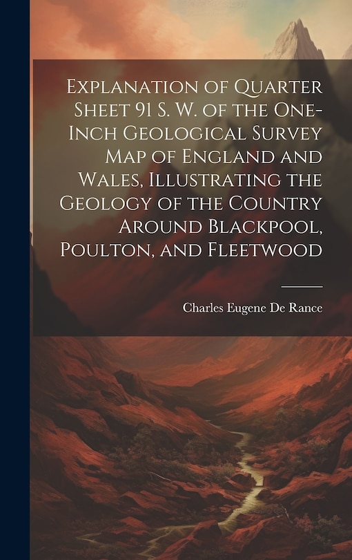 Front cover_Explanation of Quarter Sheet 91 S. W. of the One-inch Geological Survey map of England and Wales, Illustrating the Geology of the Country Around Blackpool, Poulton, and Fleetwood