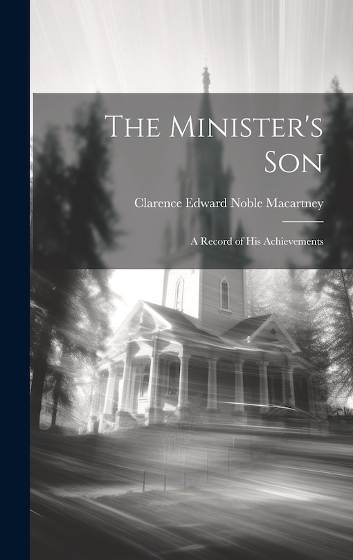 Front cover_The Minister's son; a Record of his Achievements