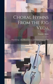 Front cover_Choral Hymns From the Rig Veda