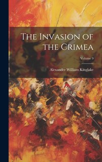 Front cover_The Invasion of the Crimea; Volume 9
