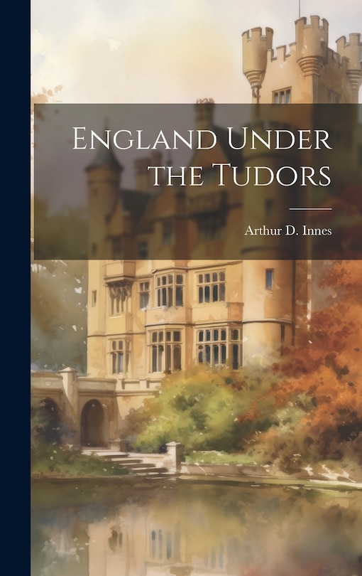 Front cover_England Under the Tudors