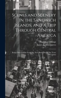 Front cover_Scenes and Scenery in the Sandwich Islands, and a Trip Through Central America