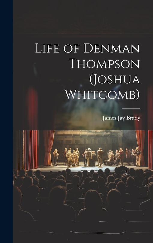 Front cover_Life of Denman Thompson (Joshua Whitcomb)