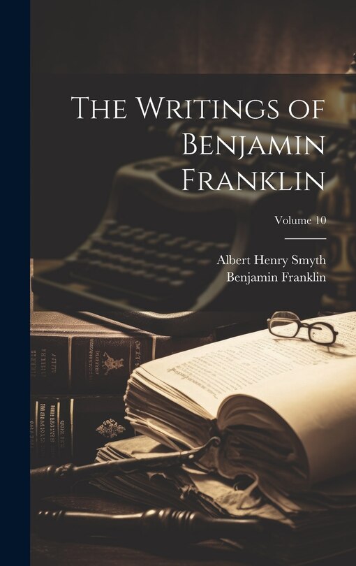 Couverture_The Writings of Benjamin Franklin; Volume 10