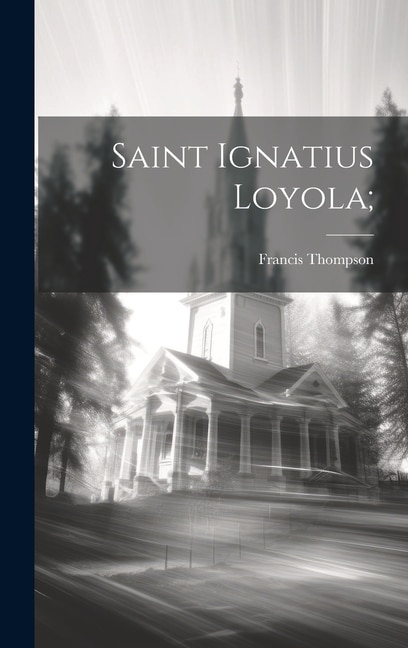 Front cover_Saint Ignatius Loyola;