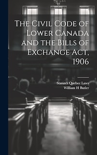 Couverture_The Civil Code of Lower Canada and the Bills of Exchange Act, 1906