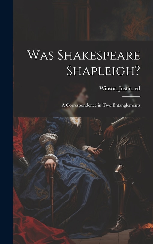 Front cover_Was Shakespeare Shapleigh?