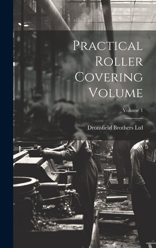 Couverture_Practical Roller Covering Volume; Volume 1
