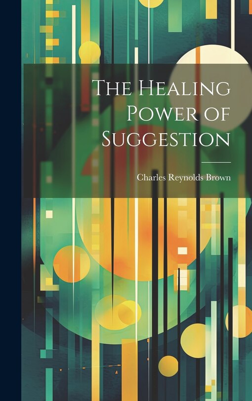Front cover_The Healing Power of Suggestion