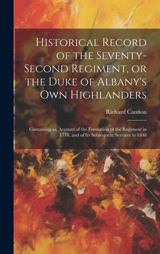 Front cover_Historical Record of the Seventy-second Regiment, or the Duke of Albany's Own Highlanders