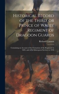 Front cover_Historical Record of the Third, or Prince of Wales' Regiment of Dragoon Guards
