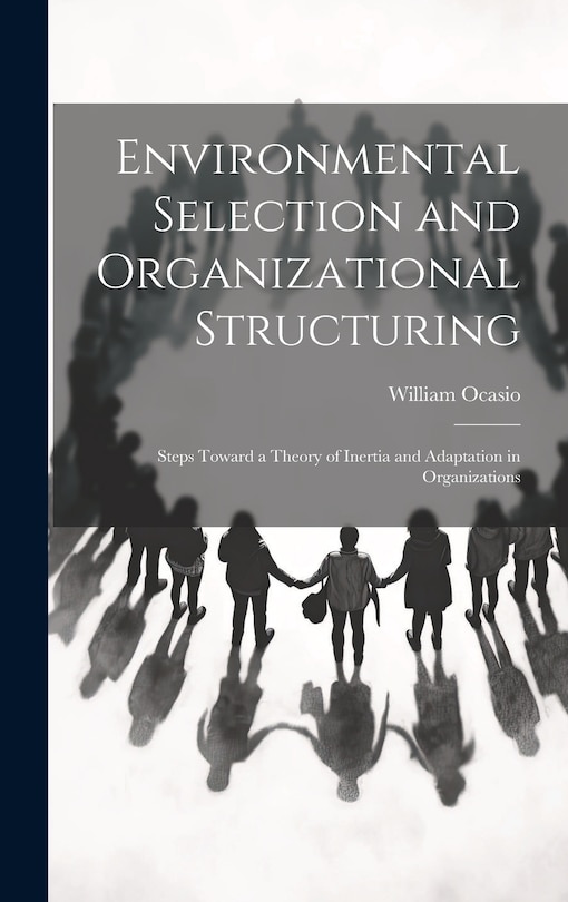 Couverture_Environmental Selection and Organizational Structuring