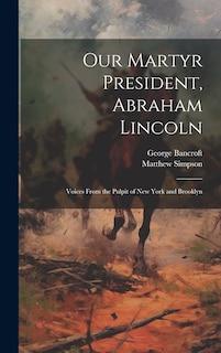 Couverture_Our Martyr President, Abraham Lincoln