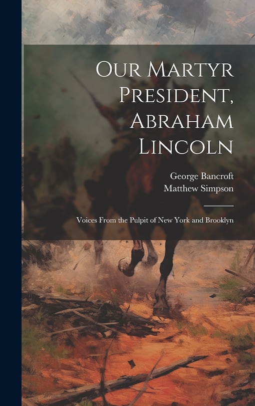 Couverture_Our Martyr President, Abraham Lincoln