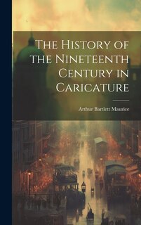 Couverture_The History of the Nineteenth Century in Caricature