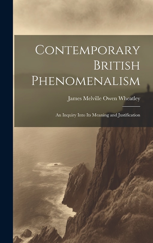 Couverture_Contemporary British Phenomenalism; an Inquiry Into its Meaning and Justification