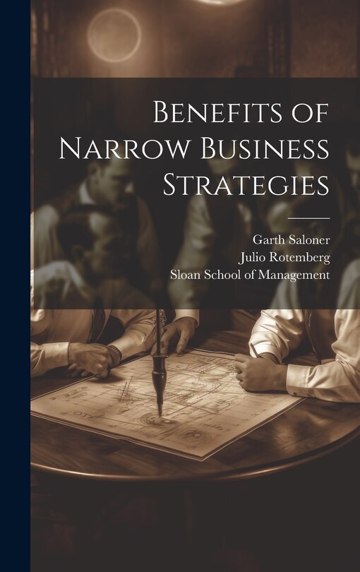 Couverture_Benefits of Narrow Business Strategies
