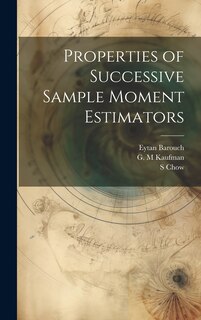 Couverture_Properties of Successive Sample Moment Estimators