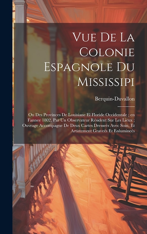 Couverture_Vue de la colonie espagnole du Mississipi