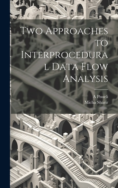 Two Approaches to Interprocedural Data Flow Analysis