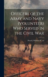 Couverture_Officers of the Army and Navy (volunteer) who Served in the Civil War