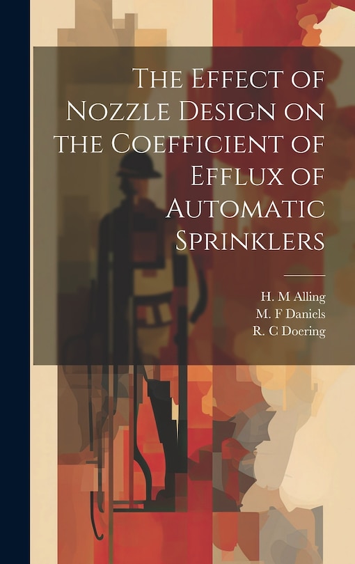 Front cover_The Effect of Nozzle Design on the Coefficient of Efflux of Automatic Sprinklers