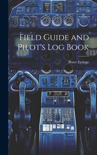 Couverture_Field Guide and Pilot's Log Book