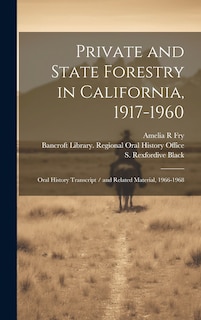 Couverture_Private and State Forestry in California, 1917-1960