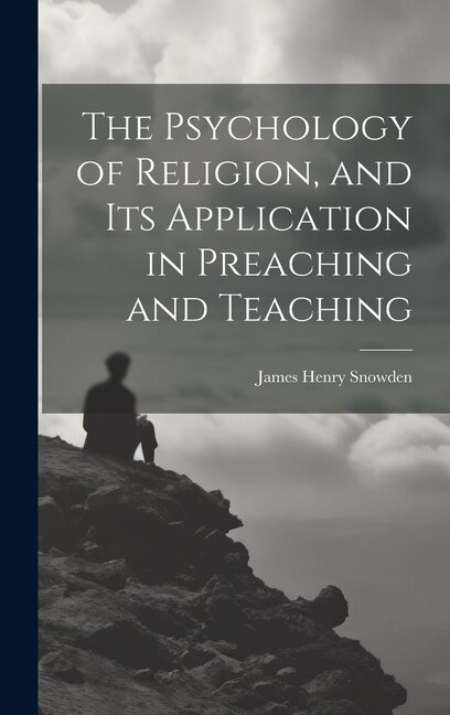 Couverture_The Psychology of Religion, and its Application in Preaching and Teaching