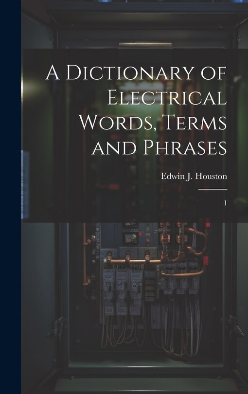 Front cover_A Dictionary of Electrical Words, Terms and Phrases