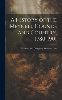 Couverture_A History of the Meynell Hounds and Country, 1780-1901