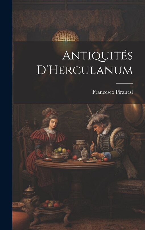 Couverture_Antiquit&eacute;s D'Herculanum