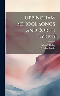 Front cover_Uppingham School Songs and Borth Lyrics