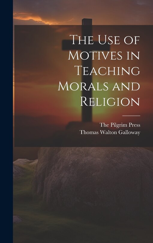 Couverture_The Use of Motives in Teaching Morals and Religion