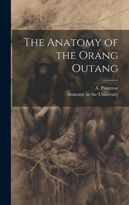 Couverture_The Anatomy of the Orang Outang
