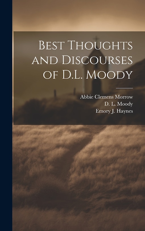 Front cover_Best Thoughts and Discourses of D.L. Moody