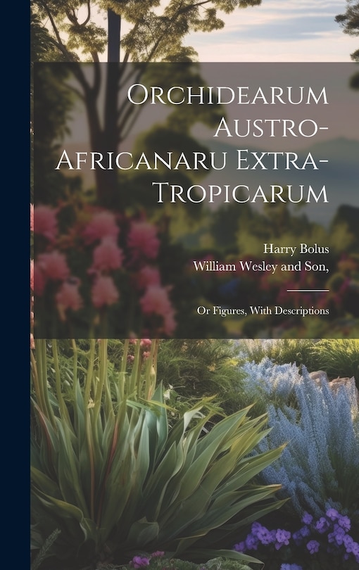 Front cover_Orchidearum Austro-Africanaru Extra- Tropicarum; or Figures, With Descriptions
