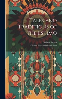 Front cover_Tales and Traditions of the Eskimo