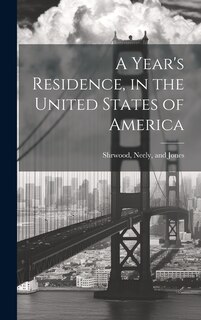 Couverture_A Year's Residence, in the United States of America